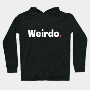 Weirdo Hoodie